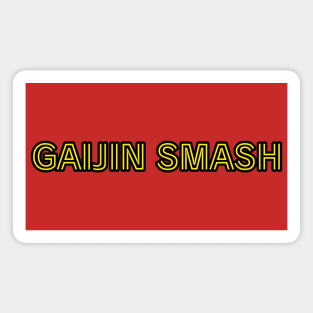 GAIJIN SMASH Magnet